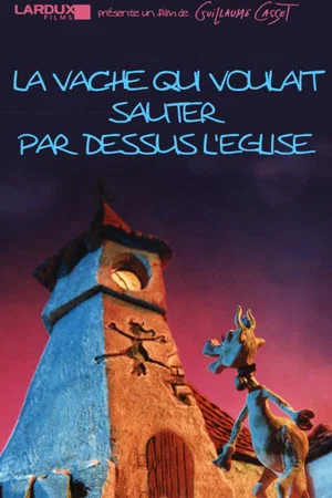 Постер: La vache qui voulait sauter par dessus l'église