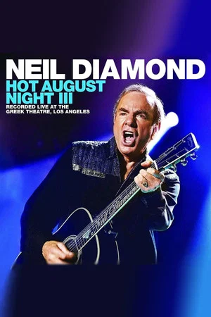 Постер: Neil Diamond - Hot August Night III