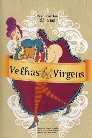 Постер: Velhas Virgens - 25 Anos Rocki'n Beer Tour