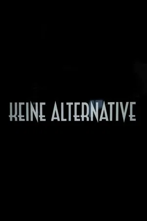 Постер: Keine Alternative