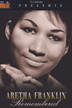 Постер: Aretha Franklin Remembered (My Music)