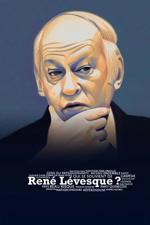 Постер: Qui se souvient de René Lévesque?