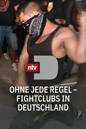 Постер: Ohne jede Regel - Fightclubs in Deutschland