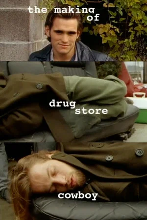 Постер: The Making of Drugstore Cowboy