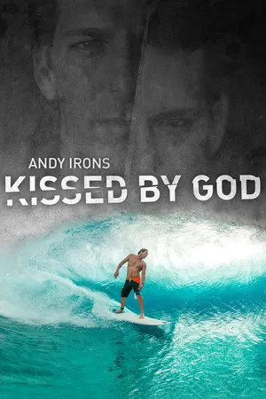 Постер: Andy Irons: Kissed by God