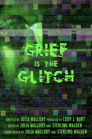 Постер: Grief is the Glitch