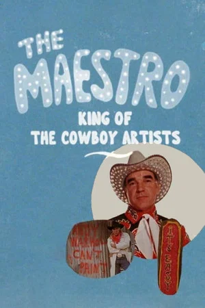 Постер: The Maestro: King of the Cowboy Artists