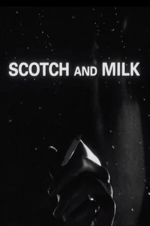 Постер: Scotch and Milk