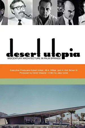 Постер: Desert Utopia: Mid-Century Architecture in Palm Springs