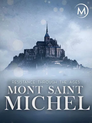 Постер: Mont Saint-Michel: Resistance Through the Ages