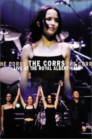 Постер: The Corrs: Live at the Royal Albert Hall