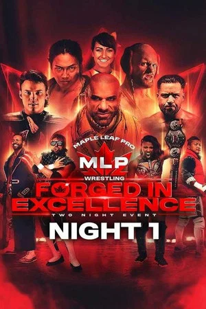 Постер: Maple Leaf Pro Wrestling - Forged In Excellence Night 1
