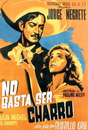 Постер: No basta ser charro