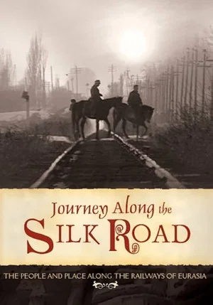 Постер: Journey Along the Silk Road