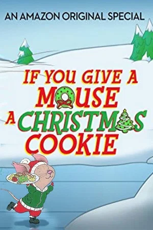 Постер: If You Give a Mouse a Christmas Cookie