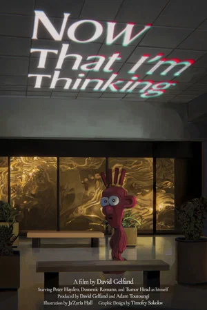 Постер: Now That I'm Thinking