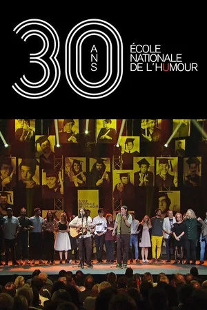 Постер: 30 ans - École nationale de l'humour