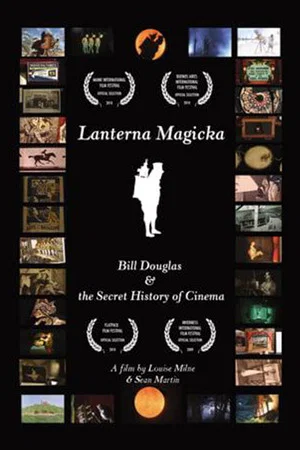 Постер: Lanterna Magicka: Bill Douglas and the Secret History of Cinema