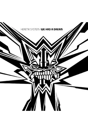 Постер: Heretik System: We Had A Dream