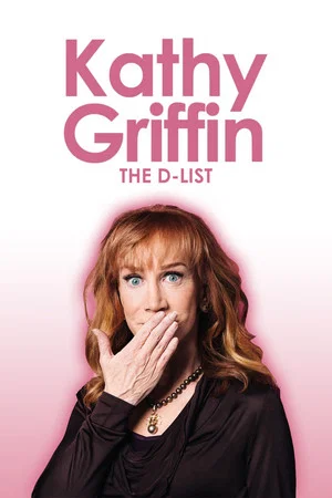 Постер: Kathy Griffin: The D-List