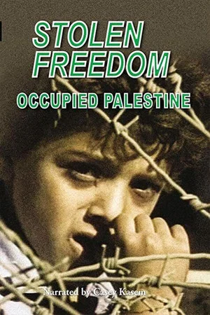 Постер: Stolen Freedom: Occupied Palestine