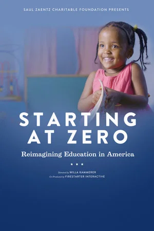 Постер: Starting at Zero: Reimagining Education in America