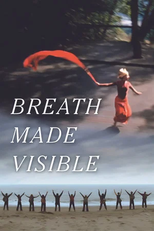 Постер: Breath Made Visible: Anna Halprin