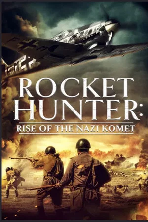 Постер: Rocket Hunter: Rise of the Nazi Komet