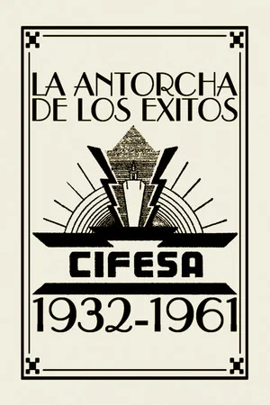 Постер: La Antorcha de los Éxitos: Cifesa (1932-1961)