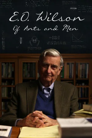 Постер: E.O. Wilson – Of Ants and Men