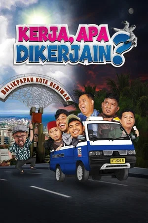 Постер: Kerja, Apa Dikerjain?