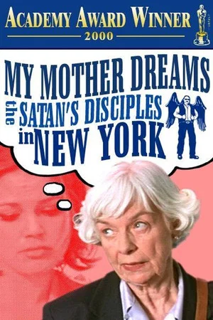 Постер: My Mother Dreams the Satan's Disciples in New York