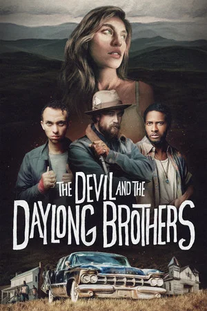 Постер: The Devil and the Daylong Brothers