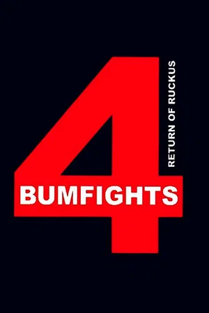 Постер: Bumfights Vol. 4: Return of Ruckus