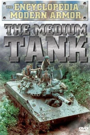 Постер: Encyclopedia of Modern Armor: The Medium Tank