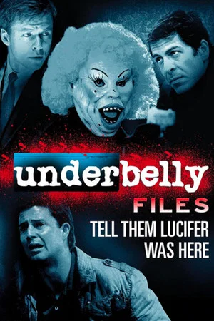 Постер: Underbelly Files: Tell Them Lucifer Was Here