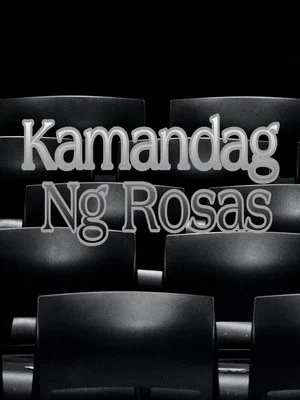 Постер: Kamandag Ng Rosas
