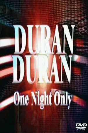 Постер: Duran Duran - One Night Only, ITV
