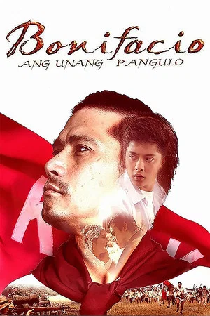 Постер: Bonifacio: Ang Unang Pangulo