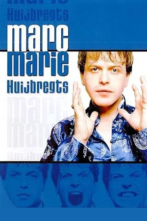 Постер: Marc-Marie Huijbregts: Marc-Marie H.