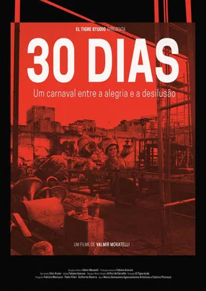 Постер: 30 Dias - Um Carnaval Entre a Alegria e a Desilusão