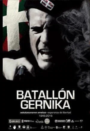 Постер: Batallón Gernika. Esperanza de libertad (1945 – 2015)