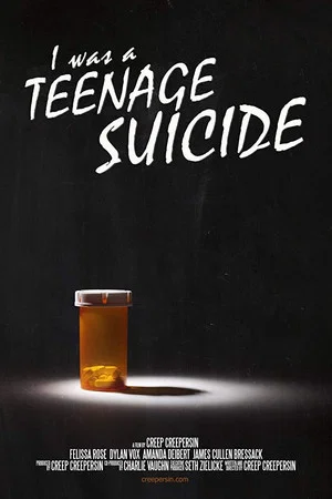 Постер: I Was a Teenage Suicide