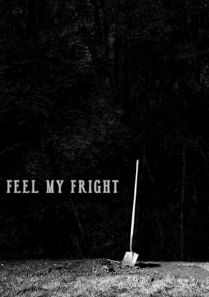 Постер: Feel My Fright
