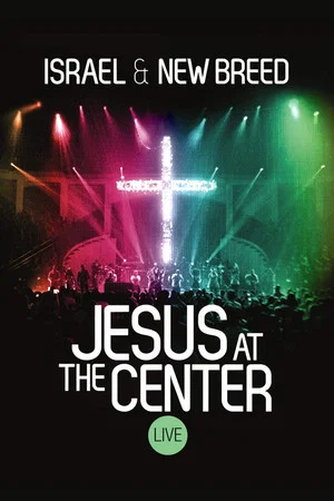Постер: Israel & New Breed: Jesus At the Center