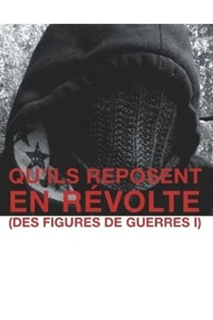 Постер: Qu'ils reposent en révolte (Des figures de guerre)
