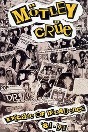 Постер: Motley Crue: Decade of Decadence '81-'91