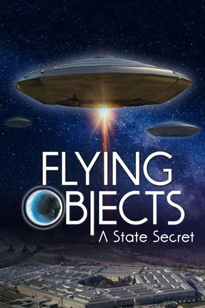 Постер: Flying Objects: A State Secret