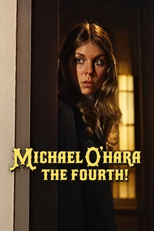Постер: Michael O'Hara the Fourth