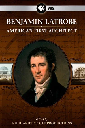 Постер: Benjamin Latrobe: America's First Architect